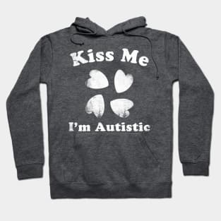 Kiss me I'm autistic Hoodie